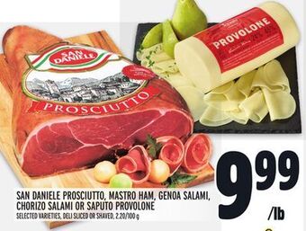 Metro San daniele prosciutto, mastro ham, genoa salami, chorizo salami or saputo provolone offer