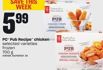 Loblaws Pc® pub recipe™ chicken, 700 g offer