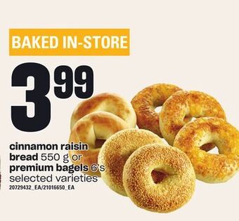 Loblaws Cinnamon raisin bread, 550 g or premium bagels, 6's offer