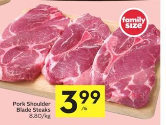 Foodland Pork shoulder blade steaks offer