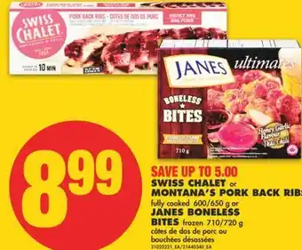 No Frills Swiss chalet or montana's pork back ribs, 600/650 g or janes boneless bites, 710/720 g offer