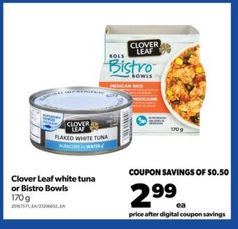 Real Canadian Superstore Clover leaf white tuna or bistro bowls, 170 g offer