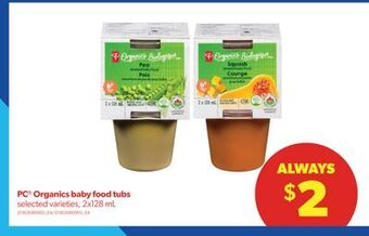 Real Canadian Superstore Pc® organics baby food tubs, 2x128 ml offer