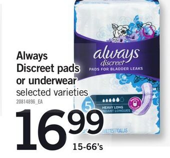 Fortinos Always discreet pads or underwear, 15-66's offer
