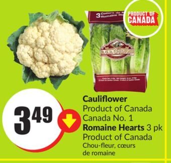 Chalo FreshCo Cauliflower product of canada canada no. 1 romaine hearts 3 pk product of canada offer