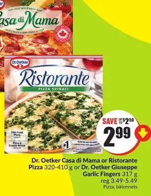 FreshCo Dr. oetker casa di mama or ristorante pizza 320-140 g or dr. oetker giuseppe garlic fingers 317 g offer