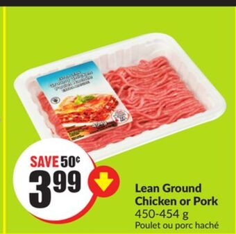 FreshCo Lean ground chicken or pork 450-454 g offer