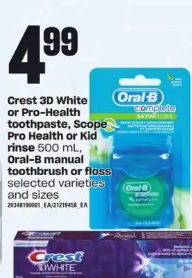 Zehrs Markets Crest 3d white or pro-health toothpaste, scope pro health or kid rinse 500 ml, oral-b manual toothbrush or floss offer