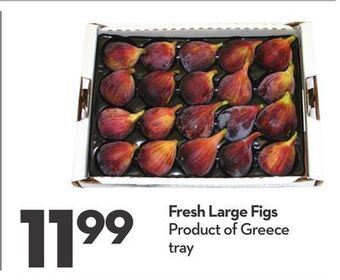 Longo's Fresh large figs offer