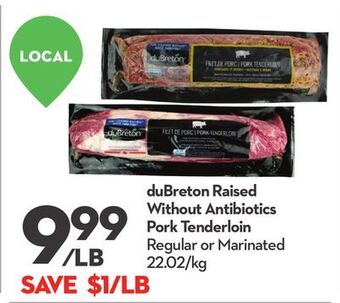 Longo's Dubreton raised without antibiotics pork tenderloin offer