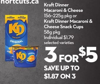 Longo's Kraft dinner macaroni & cheese 156-225g pkg or kraft dinner macaroni & cheese snack cups 58g pkg offer