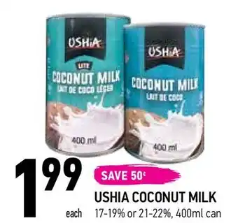 Coppa's Fresh Market 22
119999
each
save 50¢
ushia coconut milk
17-19% or 21-22%, 400ml can offer