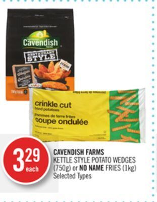 Shoppers Drug Mart Cavendish farms kettle style potato wedges (750g) or no name fries (1kg) offer