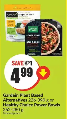 FreshCo Gardein plant based alternatives or healthy choice power bowls offer
