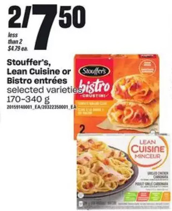 Independent Grocer Stouffer's, lean cuisine or bistro entrees offer