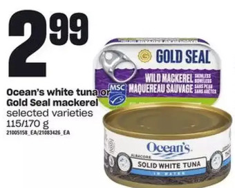 Loblaws Ocean's white tuna or gold seal mackerel offer