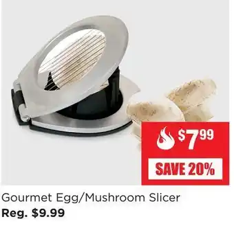 Kitchen Stuff Plus Gourmet egg/mushroom slicer offer
