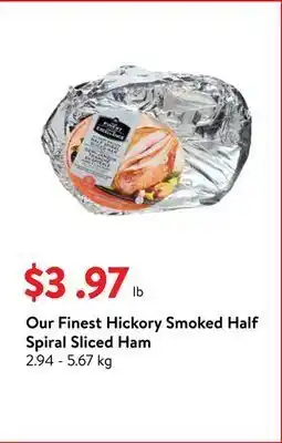 Walmart Our finest hickory smoked half spiral sliced ham offer