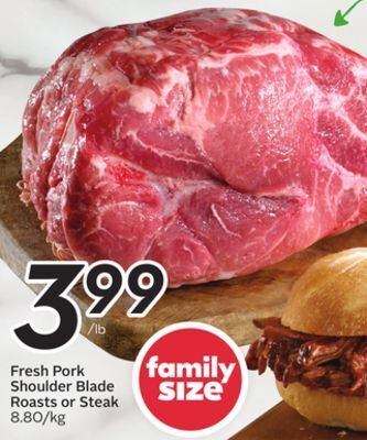 Sobeys Fresh pork shoulder blade roasts or steak offer