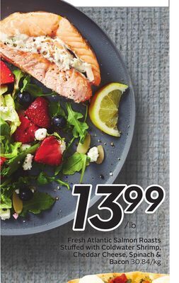 Sobeys Fresh atlantic salmon roasts stuffed with coldwater shrimp, cheddar cheese, spinach & bacon offer