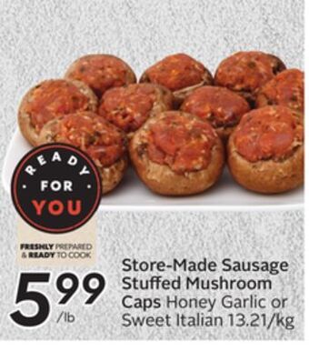 Sobeys Store-made sausage stuffed mushroom caps offer