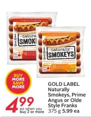 Sobeys Gold label naturally smokeys, prime angus or olde style franks offer