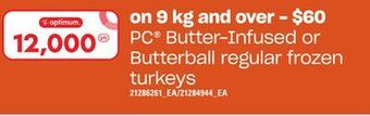 Independent Grocer Pc® butter-infused or butterball regular frozen turkeys, 9 kg and over offer