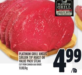 Metro Platinum grill angus sirloin tip roast or value pack steak offer