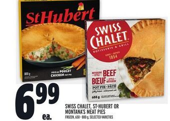 Metro Swiss chalet, st-hubert or montana's meat pies offer