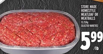 Metro Store made homestyle meatloaf or meatballs offer