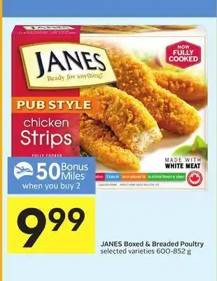 Foodland Janes boxed & breaded poultry selected varieties 600-852 g - 50 air miles® bonus miles offer