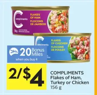 Foodland Compliments flakes of ham, turkey or chicken 156 g - 20 air miles® bonus miles offer