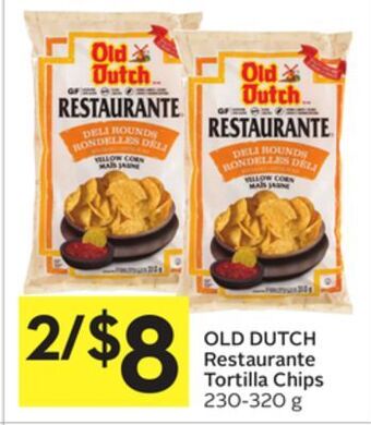 Foodland Old dutch restaurante tortilla chips 230-320 g offer