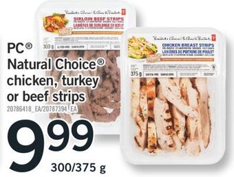 Fortinos Pc® natural choice® chicken, turkey or beef strips, 300/375 g offer