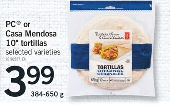 Fortinos Pc® or casa mendosa 10" tortillas, 384-650 g offer