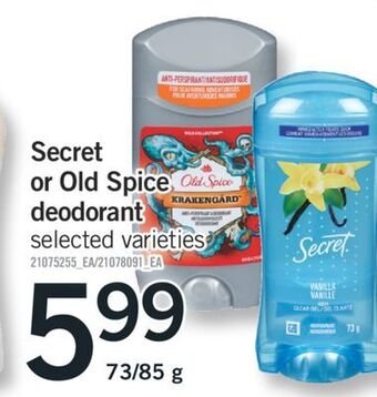 Fortinos Secret or old spice deodorant, 73/85 g offer