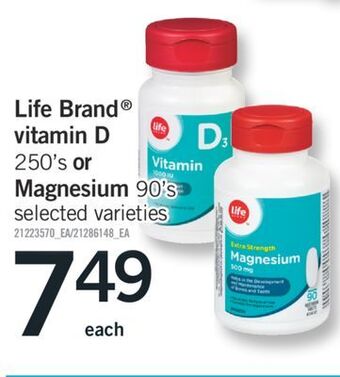 Fortinos Life brand® vitamin d, 250's or magnesium, 90's offer