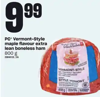 Zehrs Markets Pc® vermont-style maple flavour extra lean boneless ham, 800 g offer
