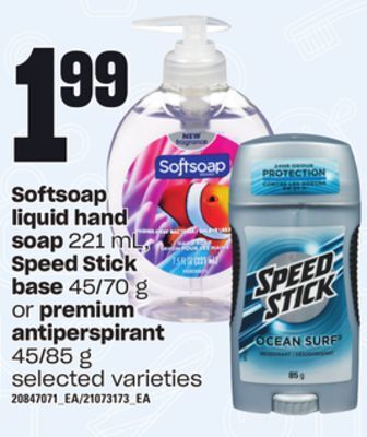 Zehrs Markets Softsoap liquid hand soap, 221 ml, speed stick base, 45/70 g or premium antiperspirant, 45/85 g offer