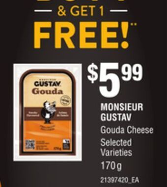 Zehrs Markets Monsieur gustav gouda cheese, 170 g offer