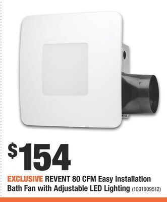 Home Depot Revent 80 cfm easy installation bath fan with adjustable led lighting offer