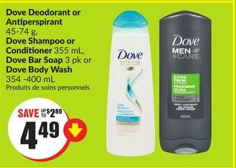 Chalo FreshCo Dove deodorant or antiperspirant 45-74 g, dove shampoo or conditioner 355 ml, dove bar soap 3 pk or dove body wash 354-400 ml offer