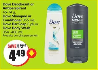 FreshCo Dove deodorant or antiperspirant 45-74 g, dove shampoo or conditioner 355 ml, dove bar soap 3 pk or dove body wash 354-400 ml offer