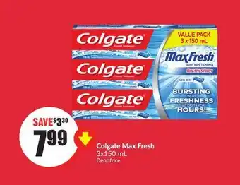 FreshCo Colgate max fresh 3x150 ml offer