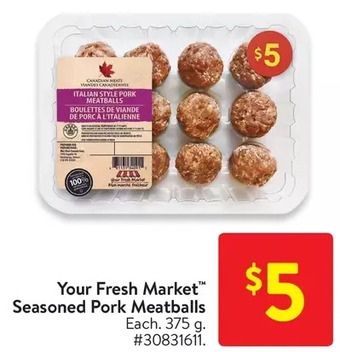 Walmart Your fresh market seasoned pork meatballs offer