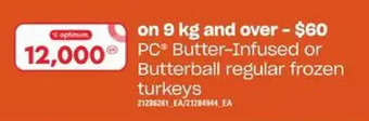 Independent Grocer Pc butter-infused or butterball regular frozen turkeys offer