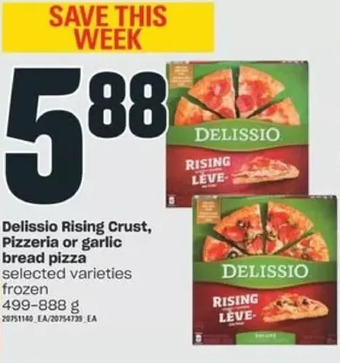 Valu-mart Delissio rising crust, pizzeria or garlic bread pizza offer