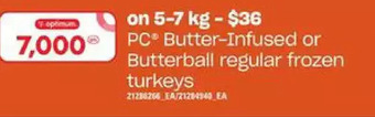 Loblaws Pc butter-infused or butterball regular frozen turkeys offer