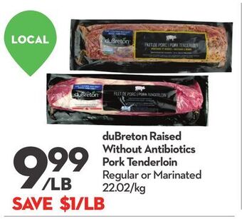 Longo's Dubreton raised without antibiotics pork tenderloin offer