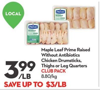 Longo's Maple leaf prime raised without antibiotics chicken drumsticks, thighs or leg quarters offer